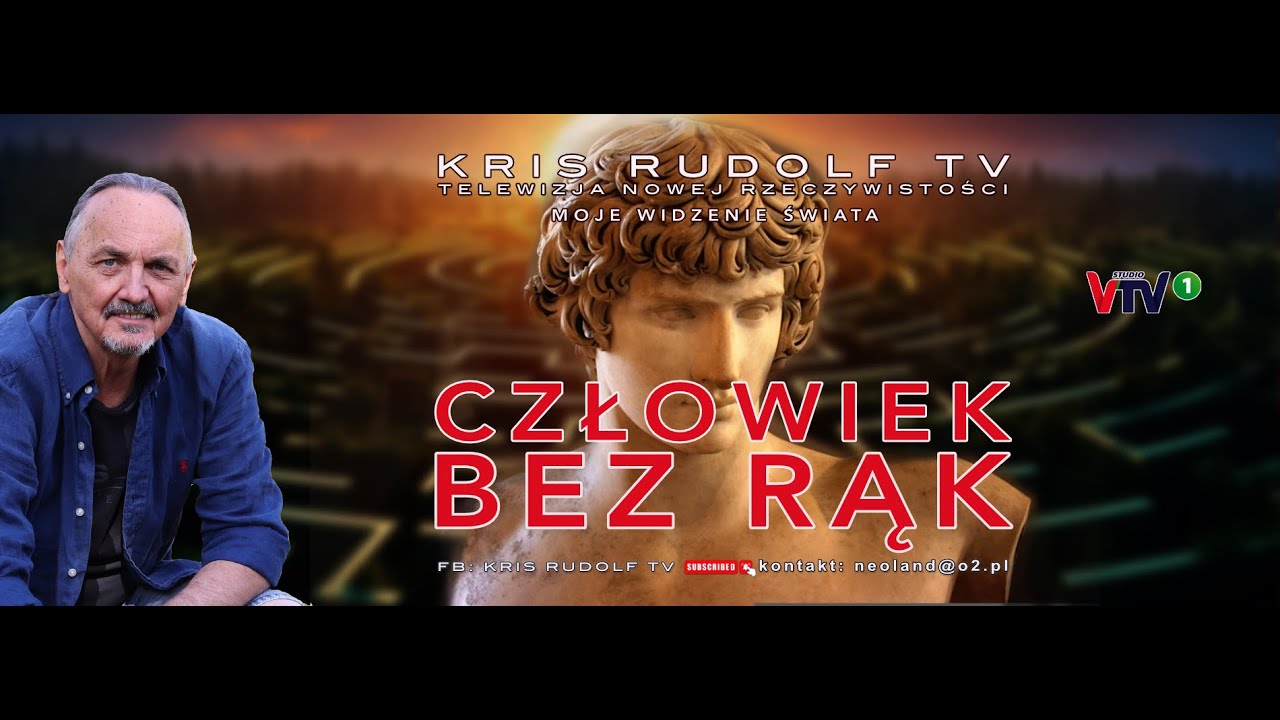 Kris Rudolf CZŁOWIEK BEZ RĄK - Kris Rudolf © 2024 VTV - STUDIO VTV